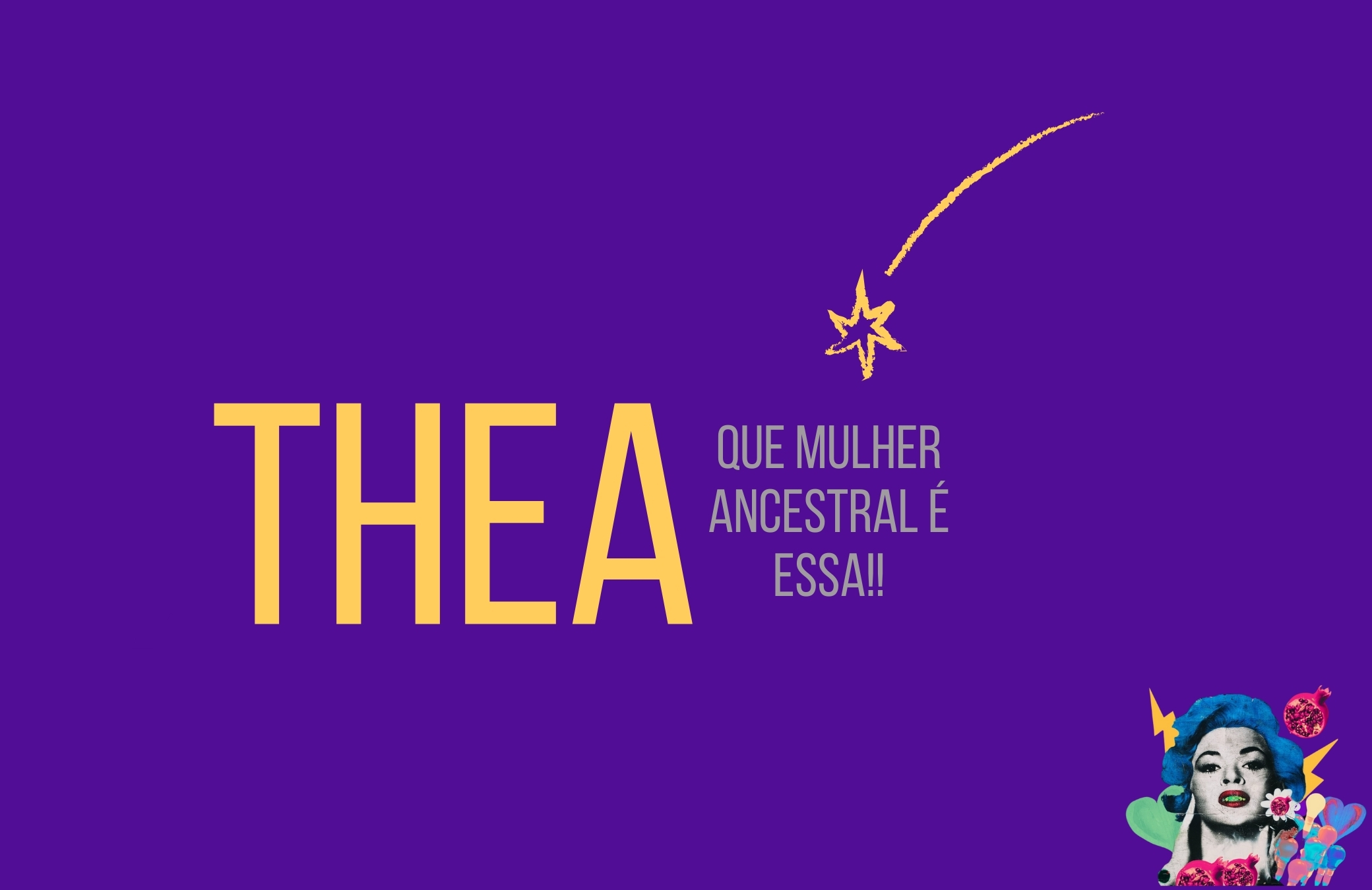 mulheres ancestrais: thea