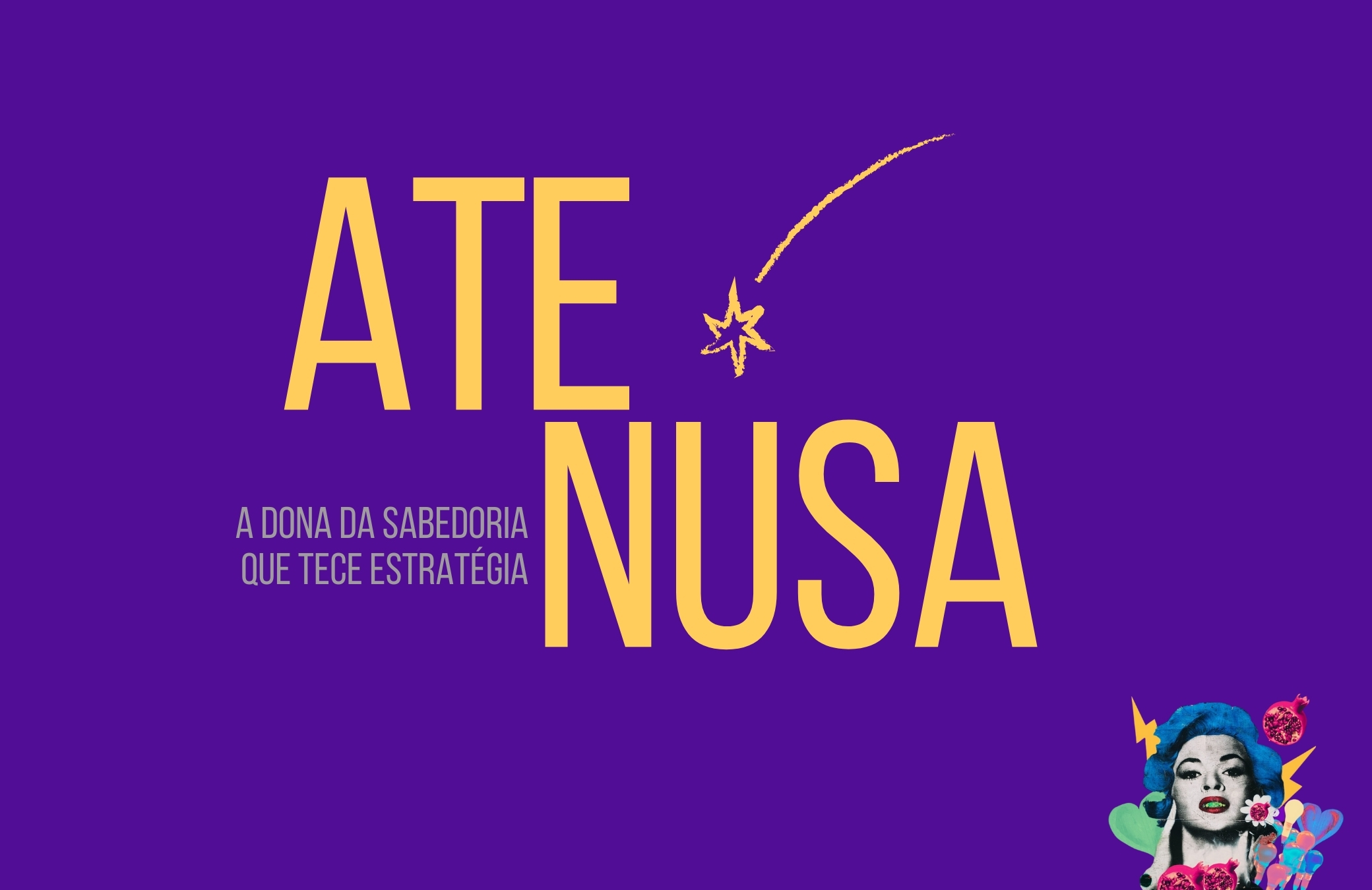 mulheres ancestrais: atenusa