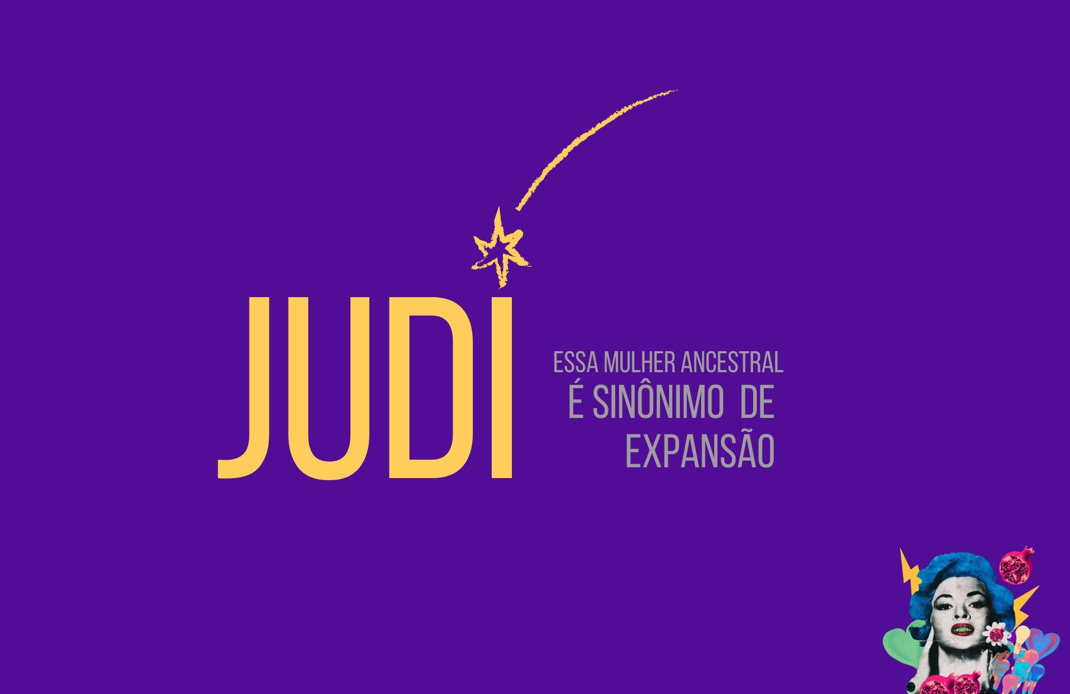 mulheres ancestrais: judi